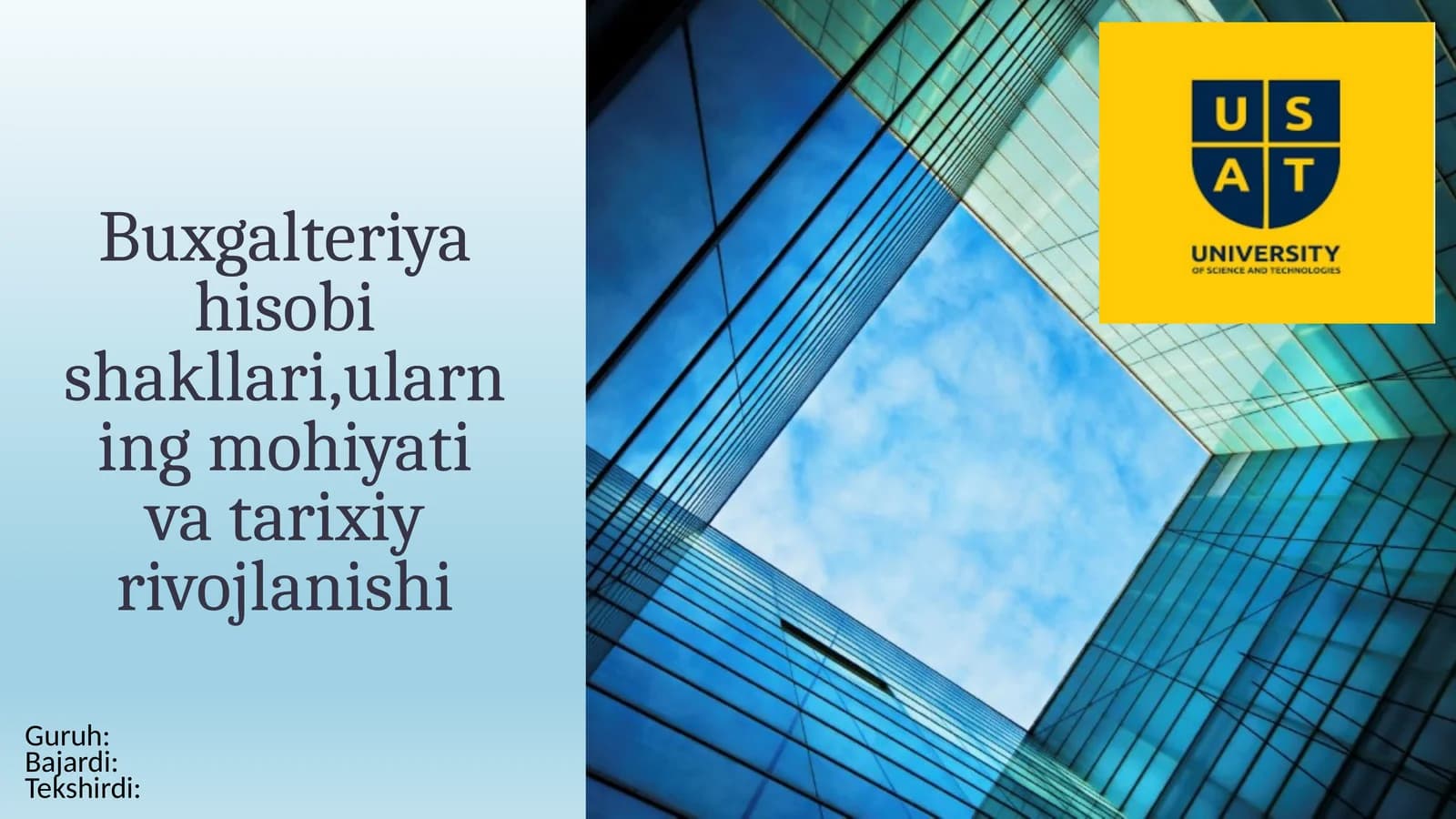 Buxgalteriyahisobishakllari, ularning mohiyat va tarixi yirivojlanishi