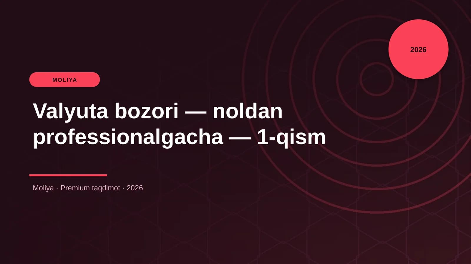 Valyuta bozori — noldan professionalgacha — 1-qism