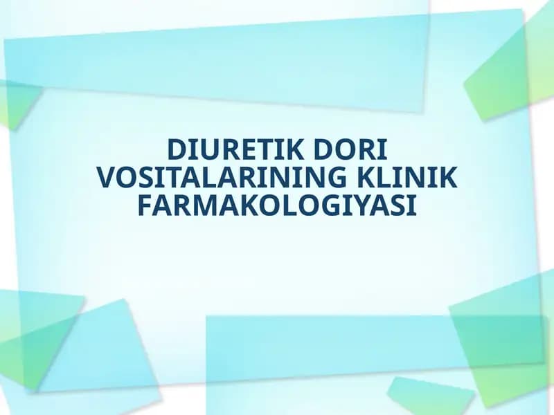 DIURETIK DORI VOSITALARINING KLINIK FARMAKOLOGIYASI