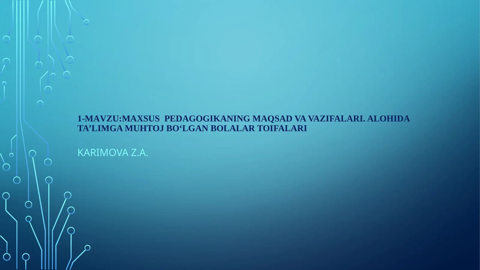 MАVZU: MAXSUS PEDAGOGIKANING MAQSAD VA VAZIFALARI