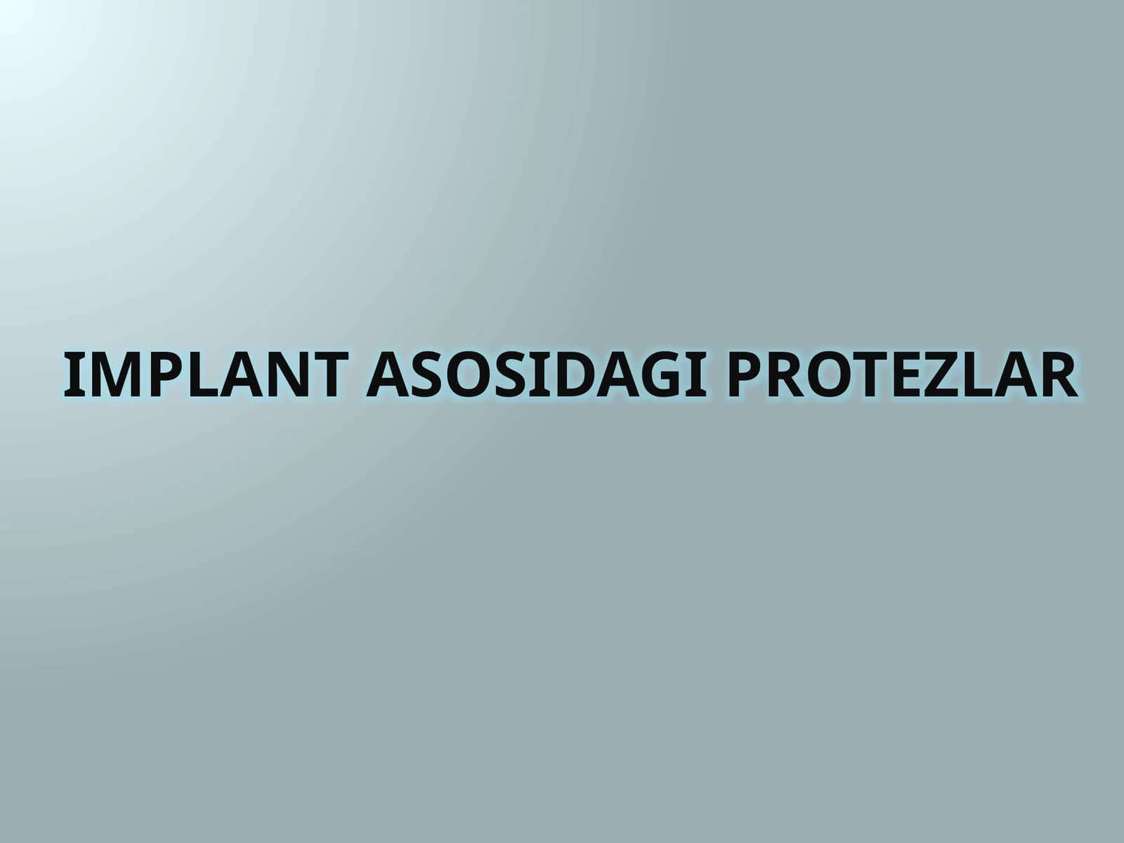 Implantlar asosidagi protezlar
