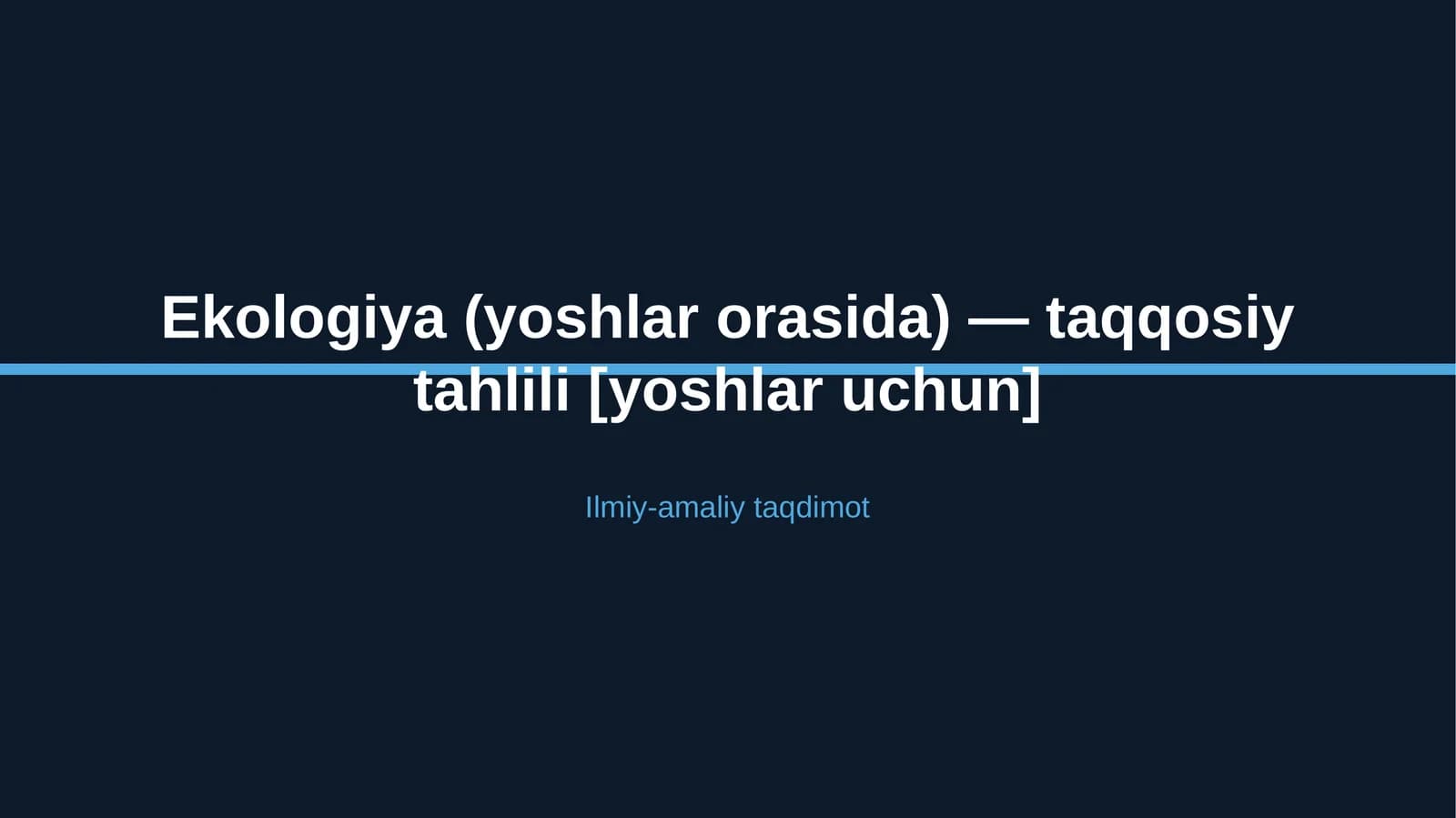 Ekologiya (yoshlar orasida) — taqqosiy tahlili [yoshlar uchun]