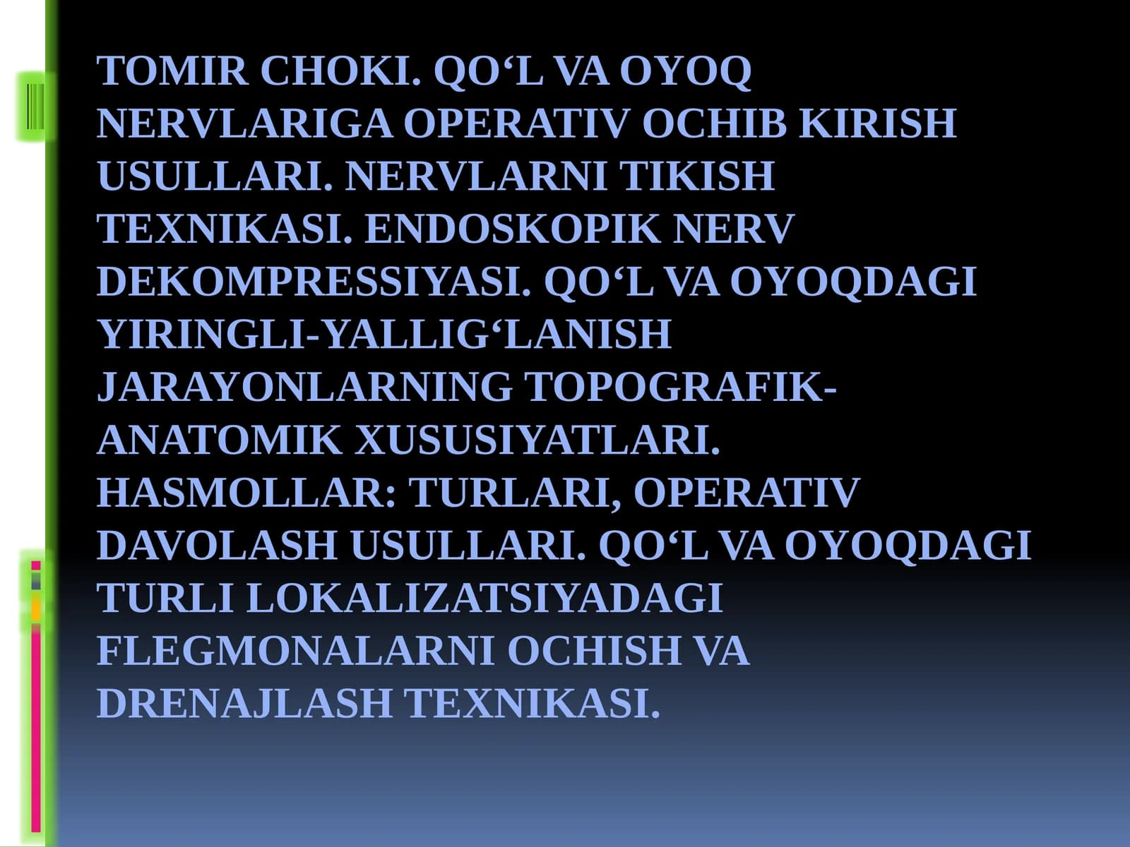 TOMIR CHOKI. QO‘L VA OYOQ NERVLARIGA OPERATIV OCHIB KIRISH USULLARI. NERVLARNI TIKISH TEXNIKASI.