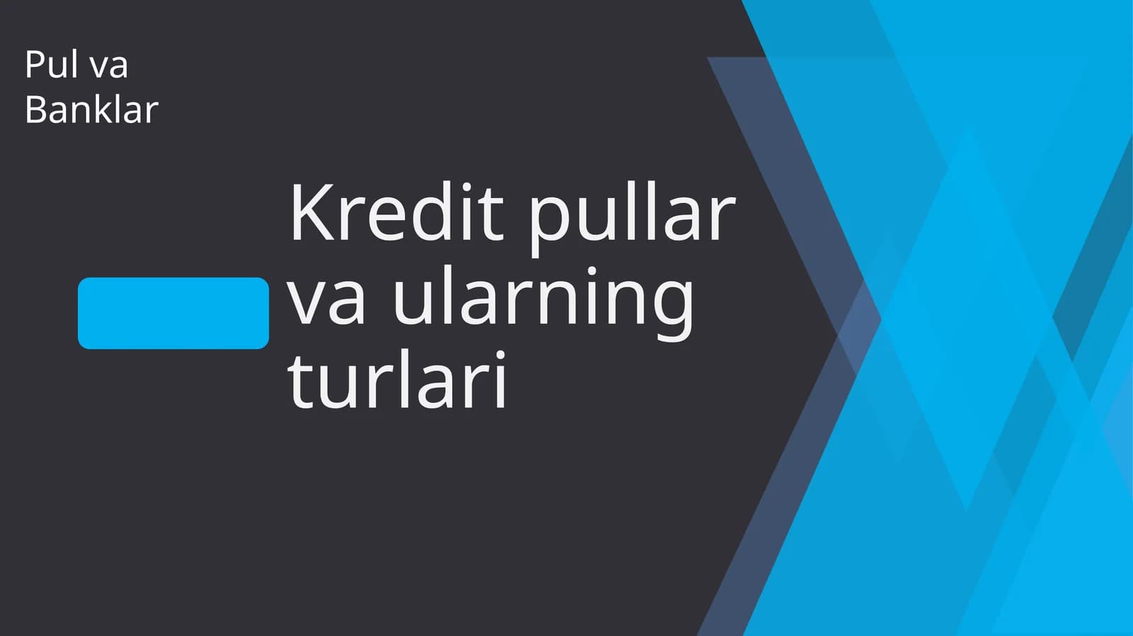 Kredit pullar va ularning turlari