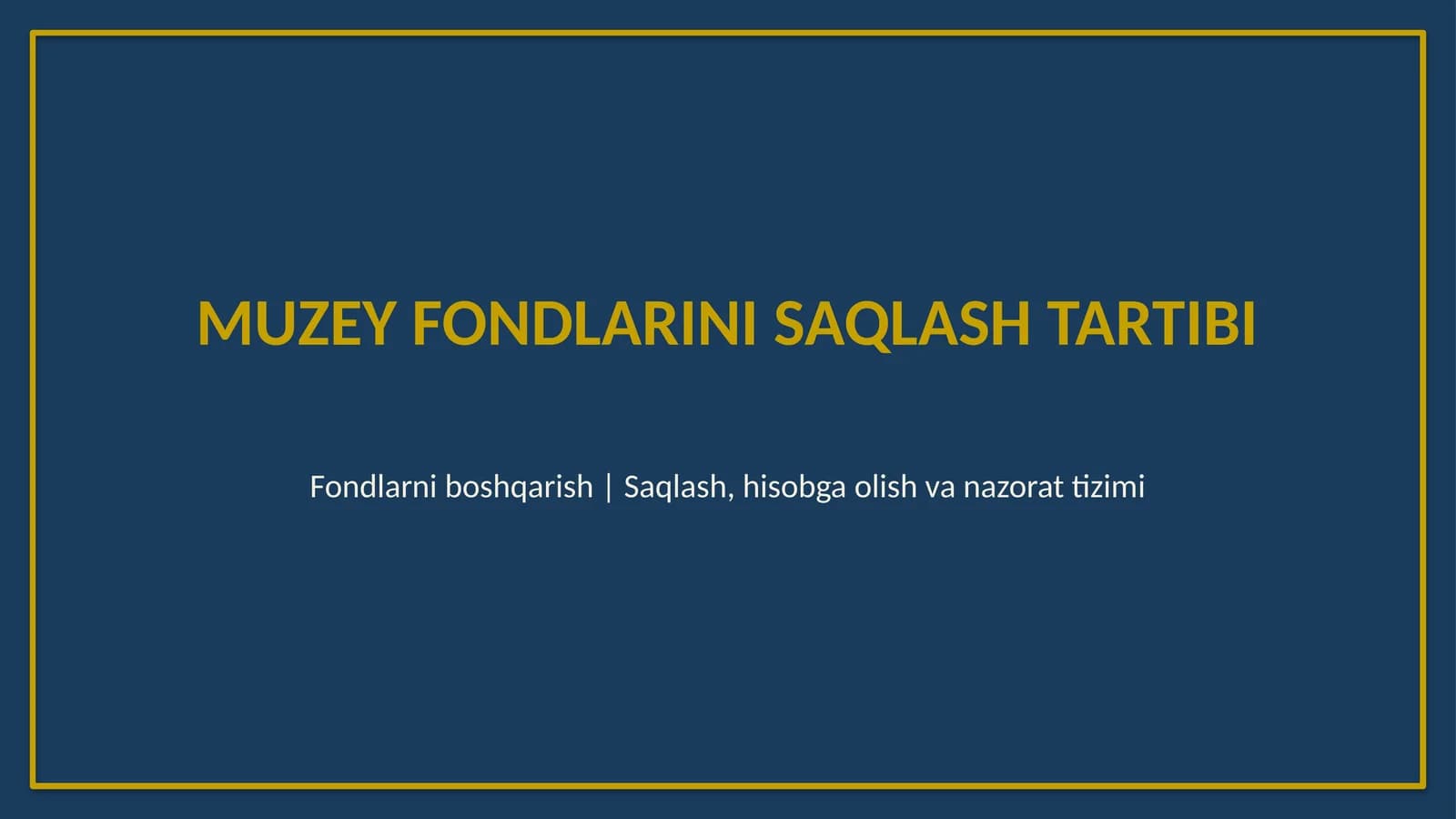 Muzey fondlarini saqlash tartibi