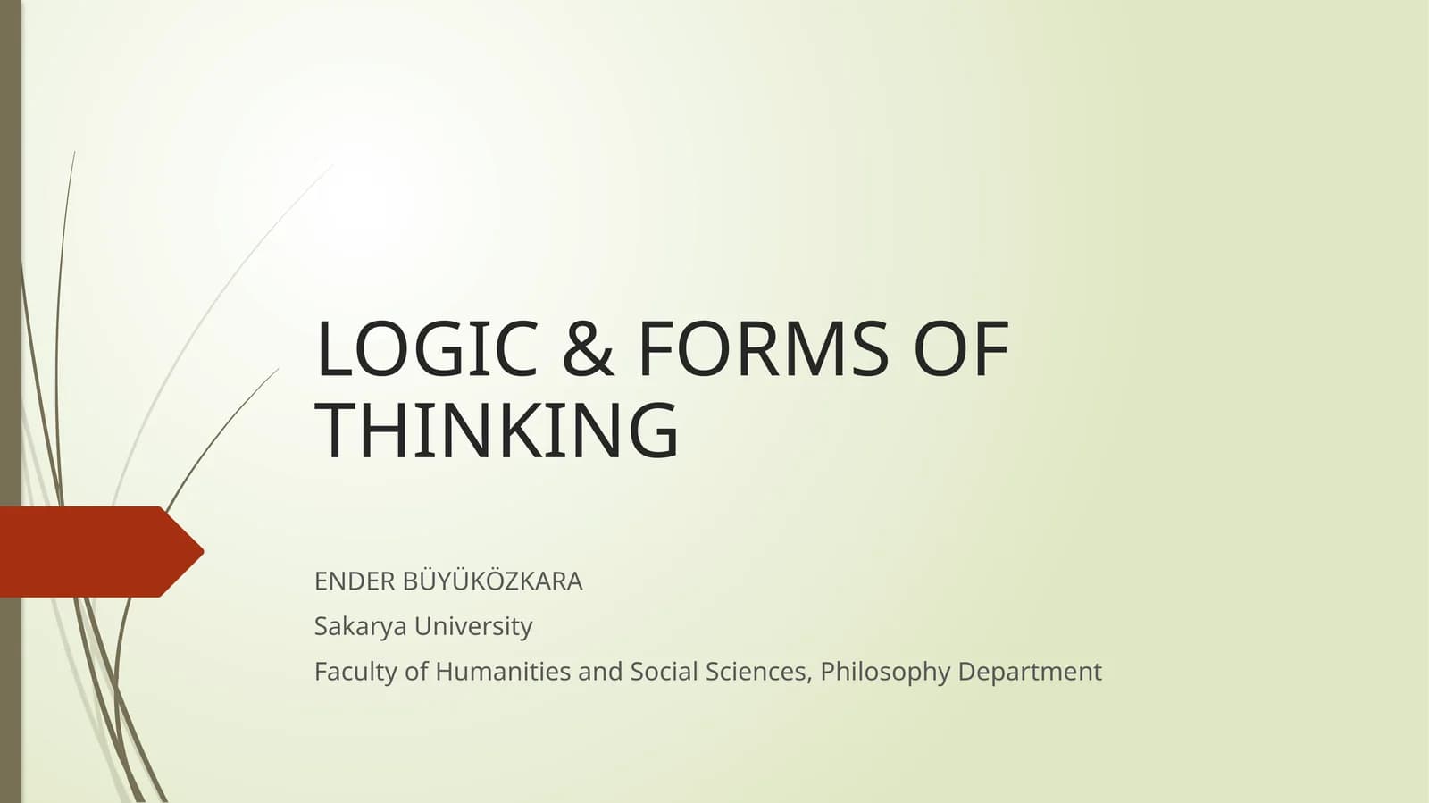 LOGIC & FORMS OF THINKING
