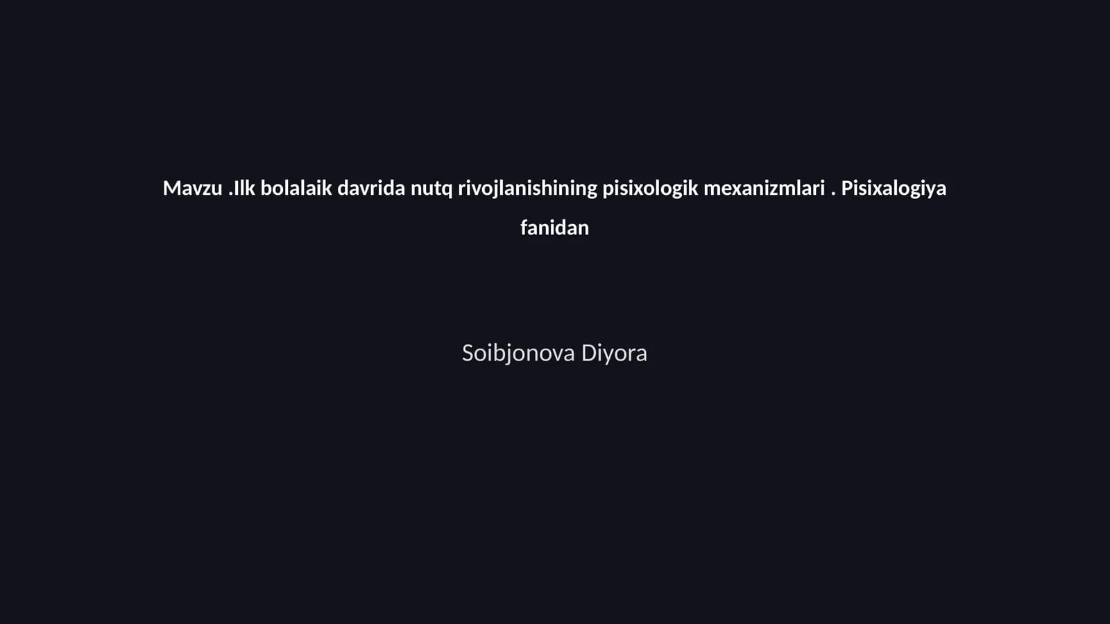 Ilk bolalaik davrida nutq rivojlanishining pisixologik mexanizmlari