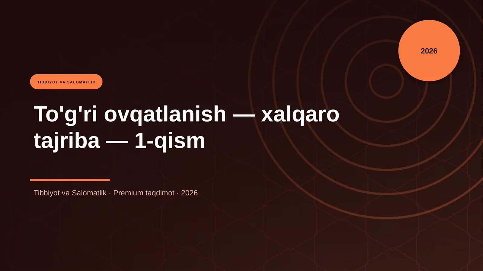 To'g'ri ovqatlanish — xalqaro tajriba — 1-qism