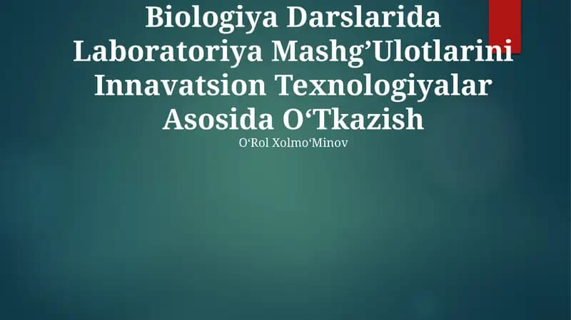 Biologiya Darslarida Laboratoriya Mashg’Ulotlarini