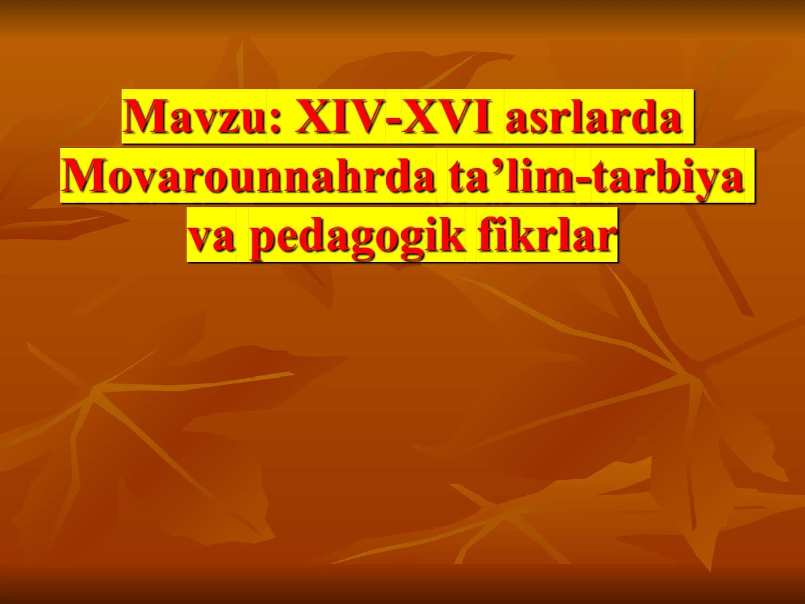 XIV-XVI asrlarda Movarounnahrda ta’lim-tarbiya va pedagogik fikrlar