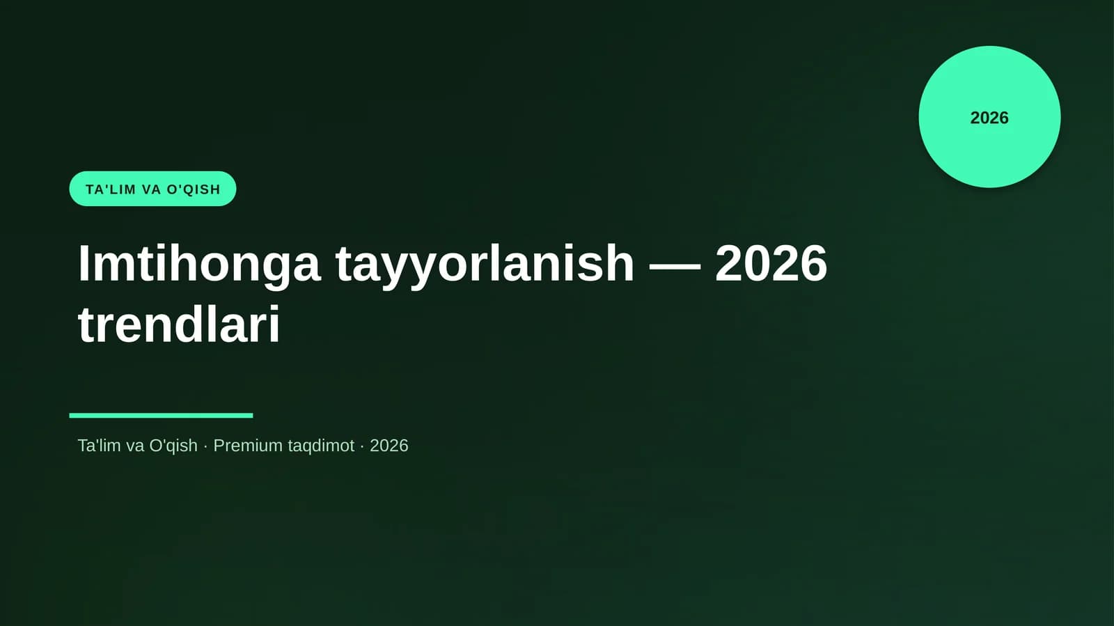 Imtihonga tayyorlanish — 2026 trendlari