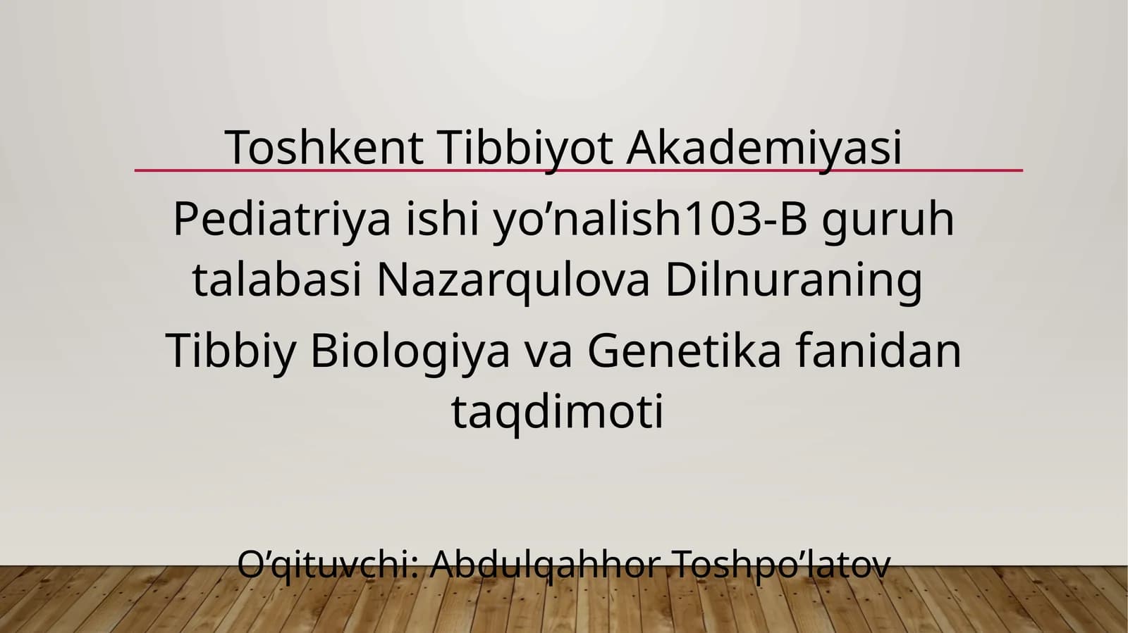 Tibbiy Biologiya va Genetika fanidagi taqdimot