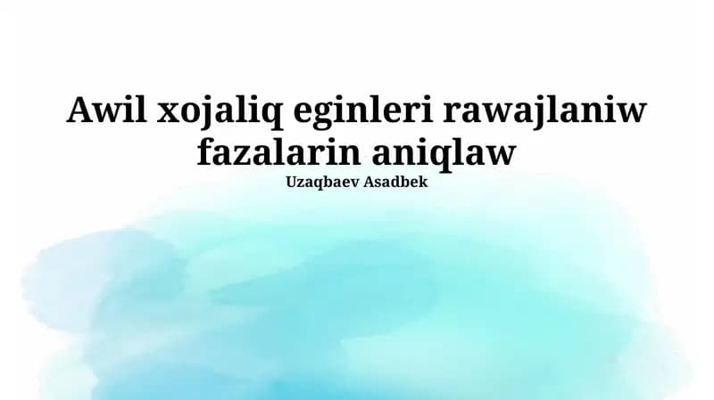 Awil xojaliq eginleri rawajlaniw fazalarin aniqlaw