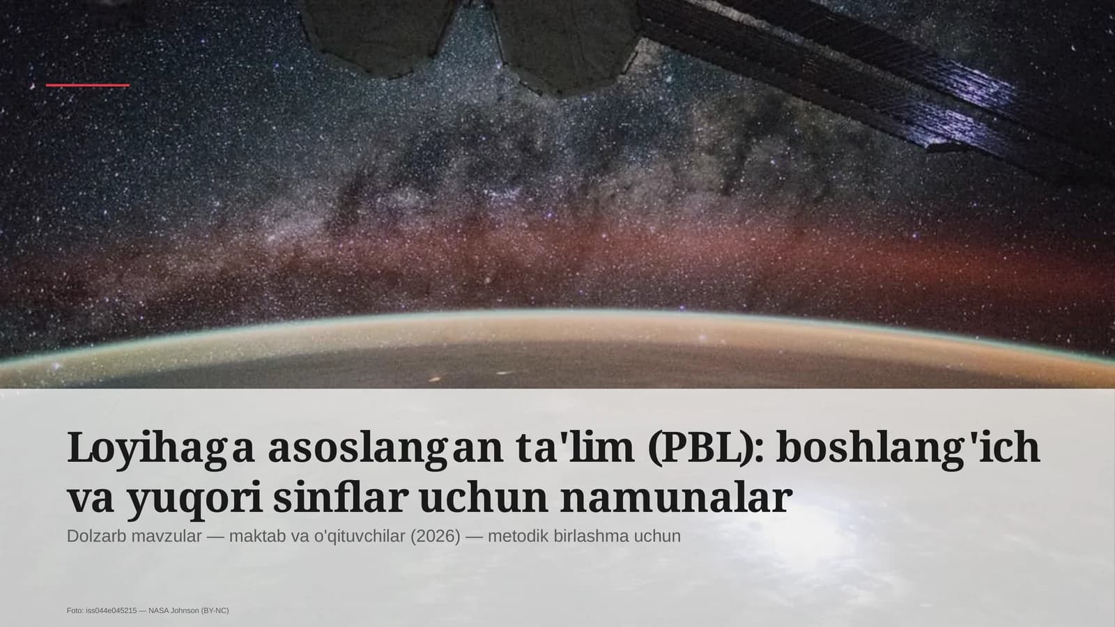 Loyihaga asoslangan ta'lim (PBL): boshlang'ich va yuqori sinflar uchun namunalar