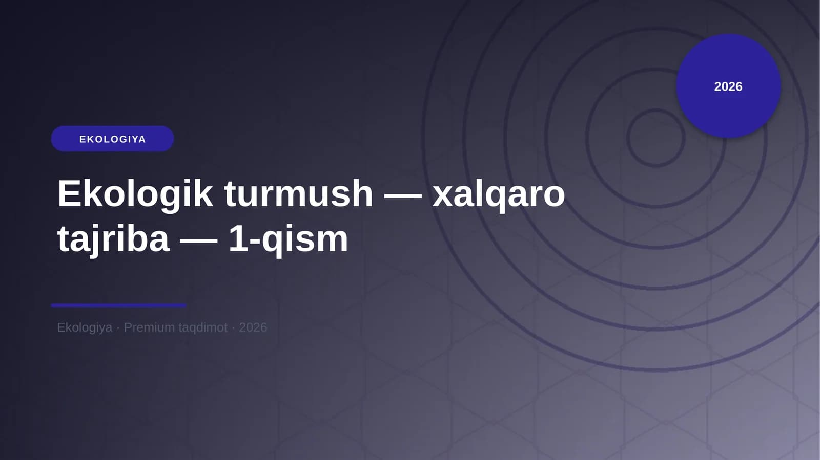 Ekologik turmush — xalqaro tajriba — 1-qism