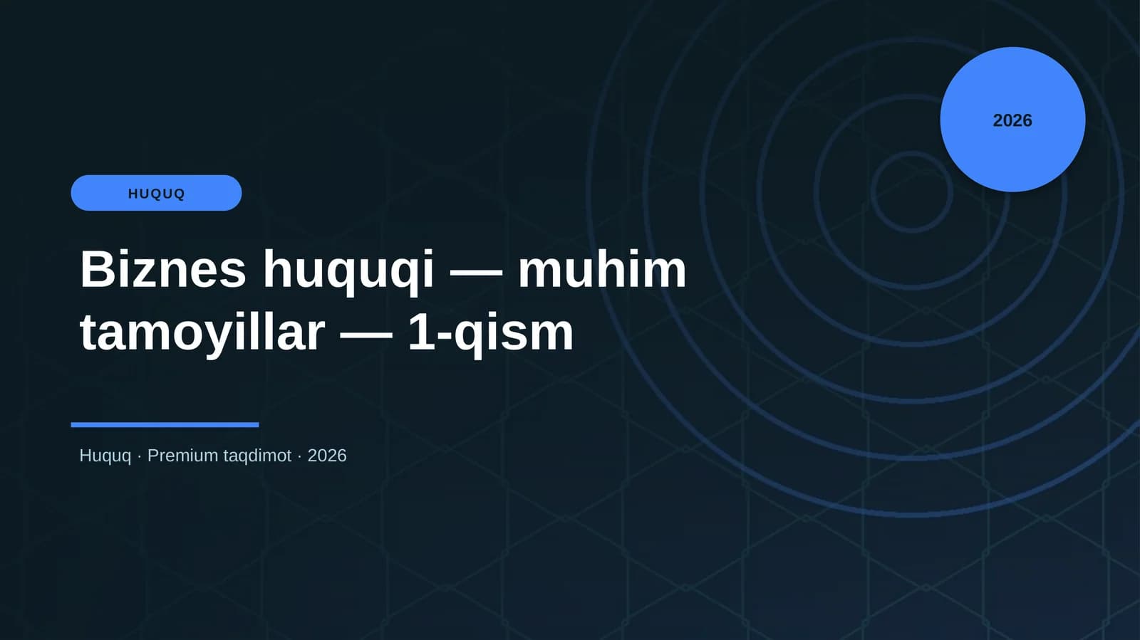 Biznes huquqi — muhim tamoyillar — 1-qism