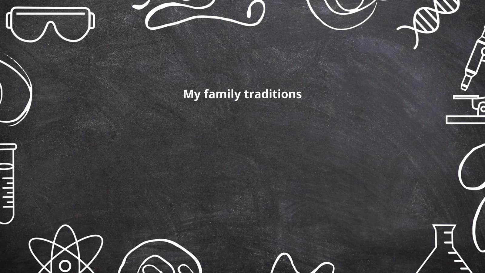 My family traditions