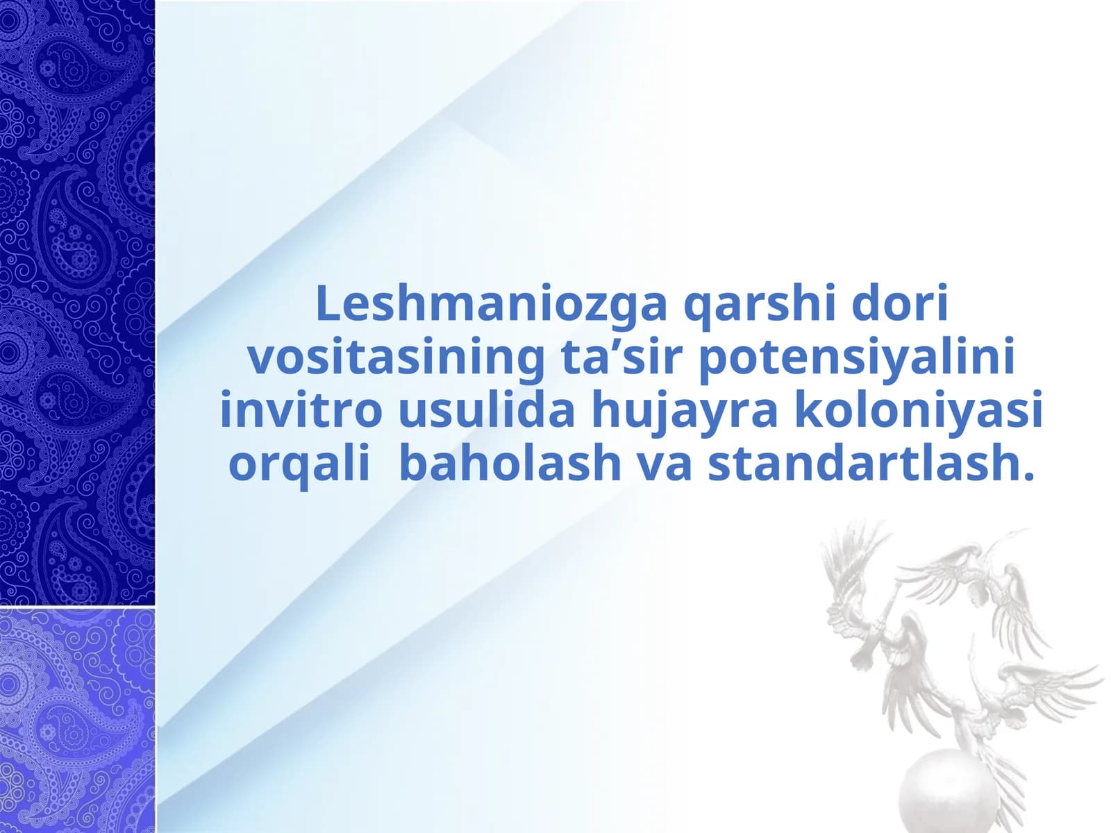 Leshmaniozga qarshi dori vositasining ta’sir potensiyalini invitro usulida hujayra koloniyasi orqali baholash va standartlash
