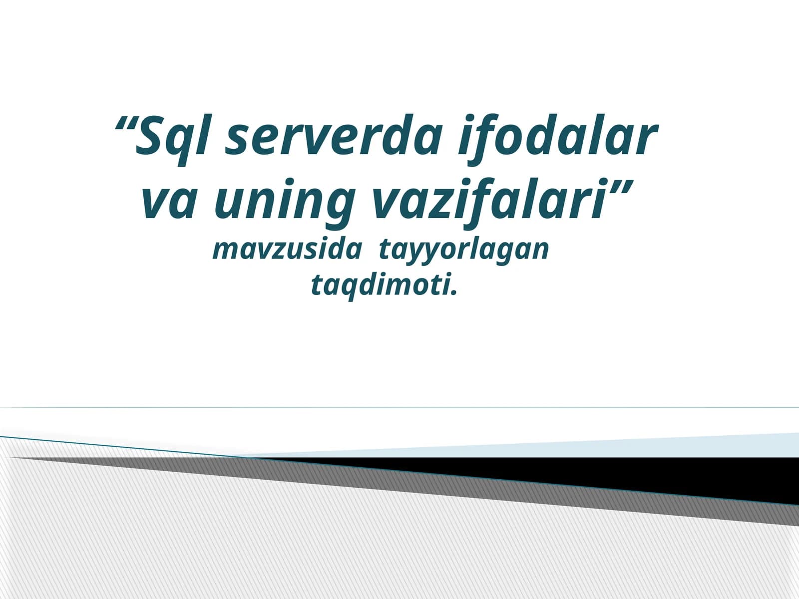 Sql serverda ifodalar va uning vazifalari