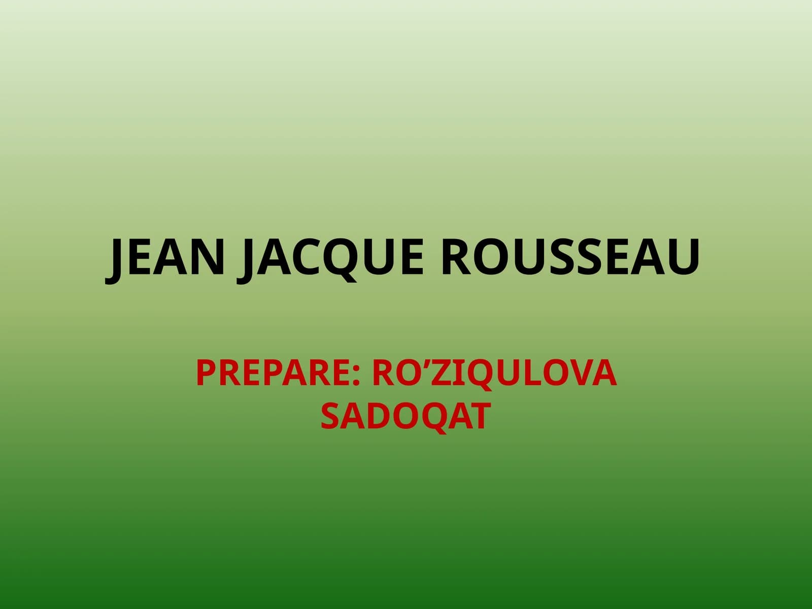 JEAN JACQUE ROUSSEAU