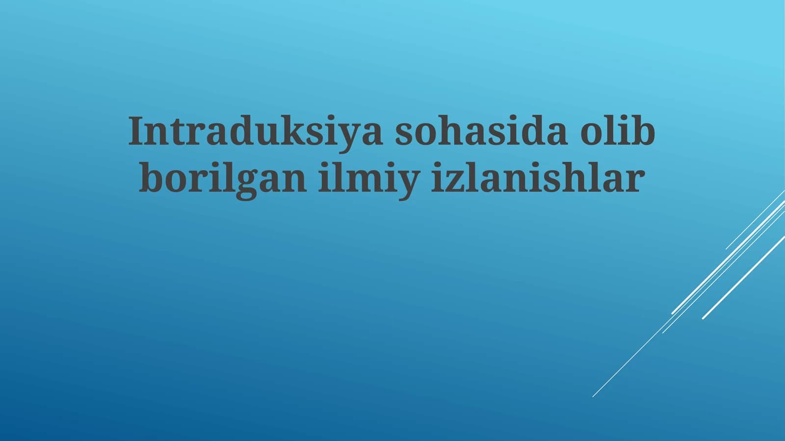 Intraduksiyasohasidaolibborilganilmiyizlanishlar