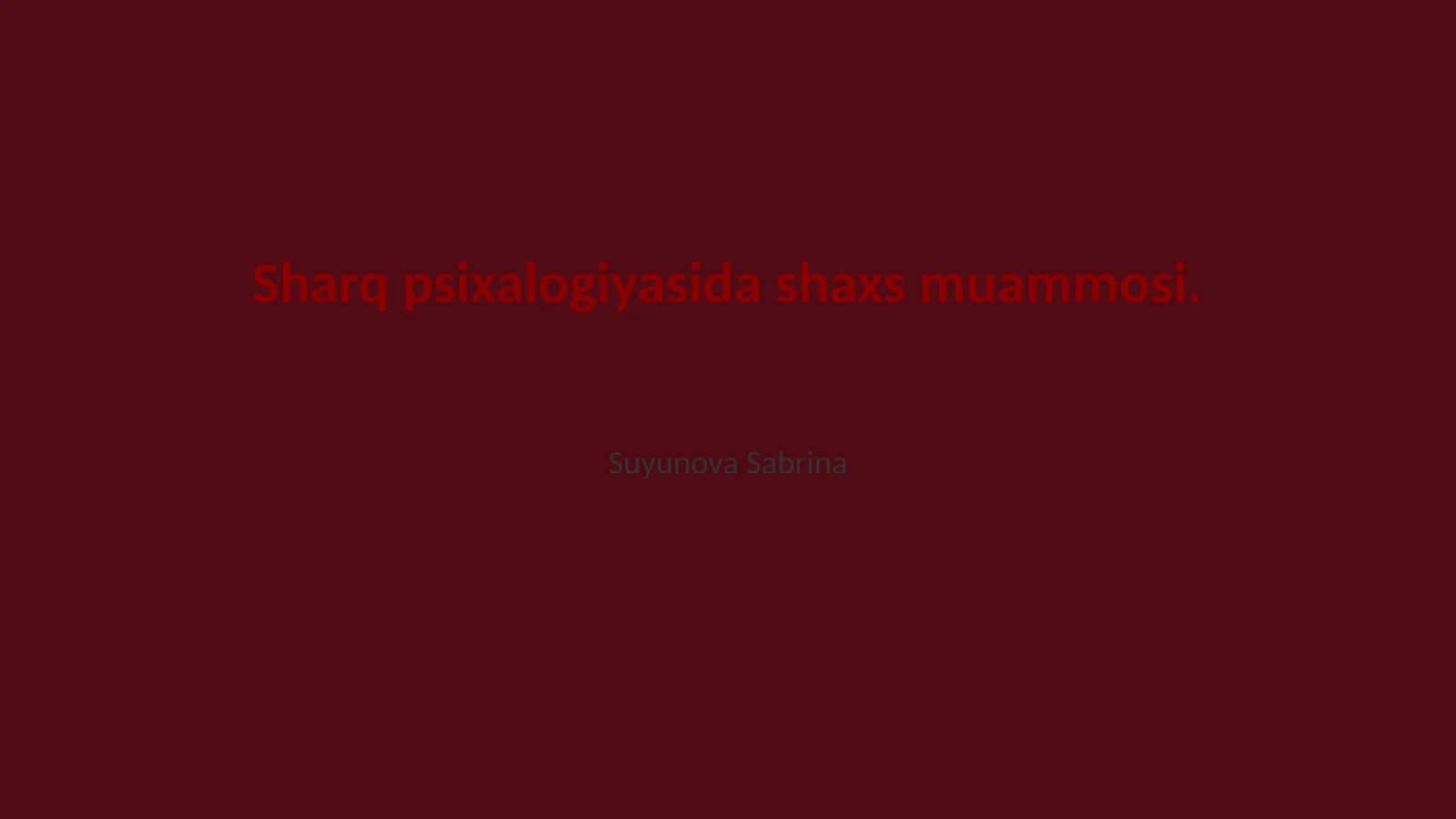 Sharq psixalogiyasida shaxs muammosi