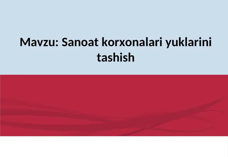 Sanoat korxonalari yuklarini tashish