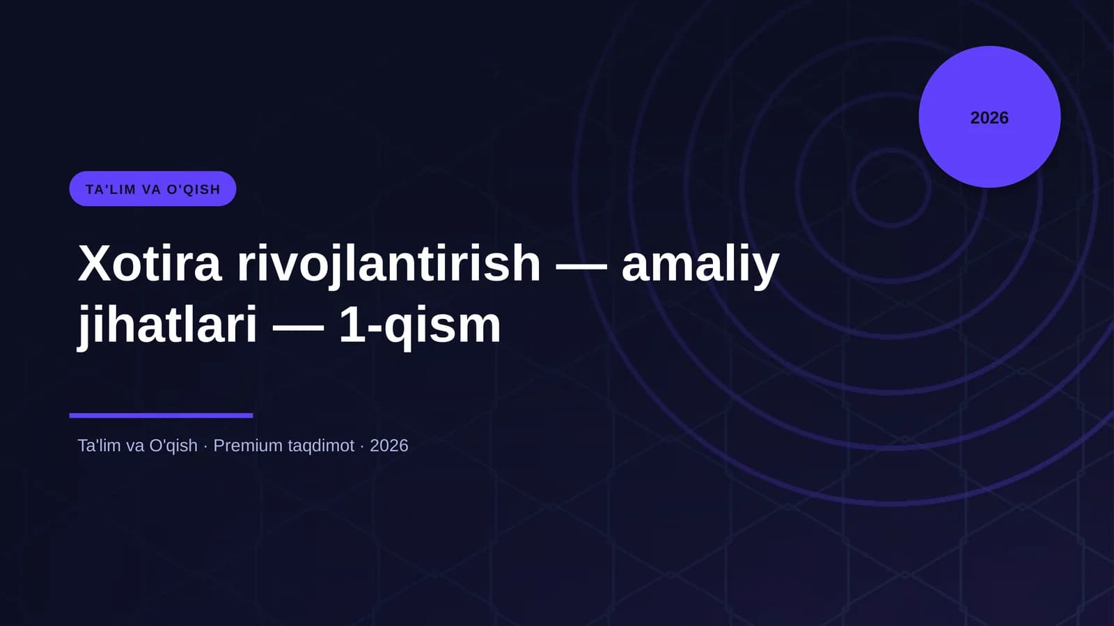 Xotira rivojlantirish — amaliy jihatlari — 1-qism