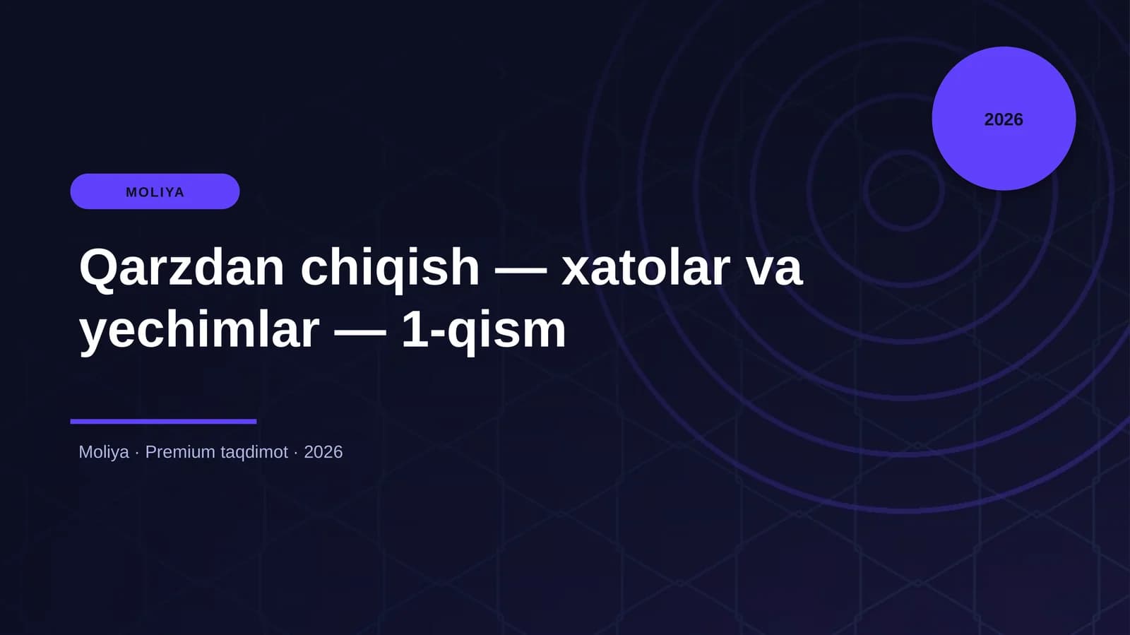 Qarzdan chiqish — xatolar va yechimlar — 1-qism
