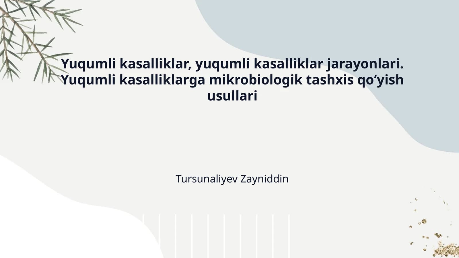 Yuqumli kasalliklar, yuqumli kasalliklar jarayonlari. Yuqumli kasalliklarga mikrobiologik tashxis qoʻyish usullari