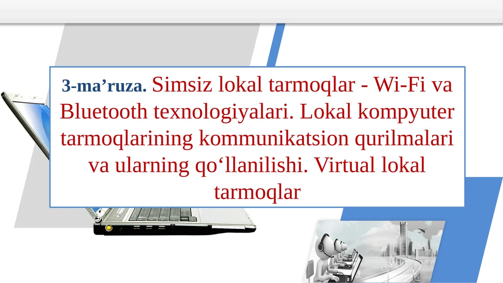 Simsizlokaltarmoqlar- Wi-FivaBluetoothtexnologiyalari