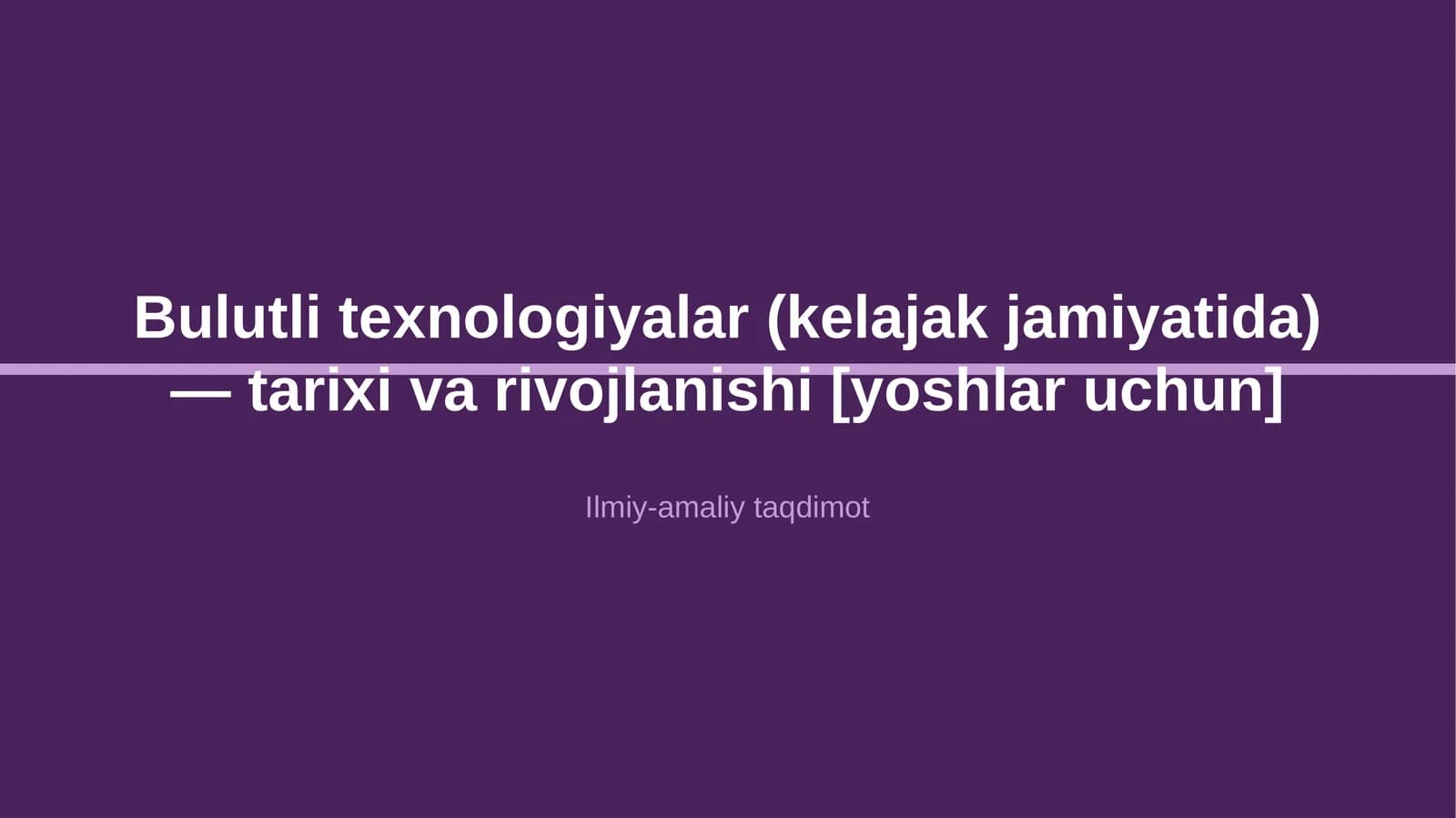 Bulutli texnologiyalar (kelajak jamiyatida) — tarixi va rivojlanishi [yoshlar uchun]