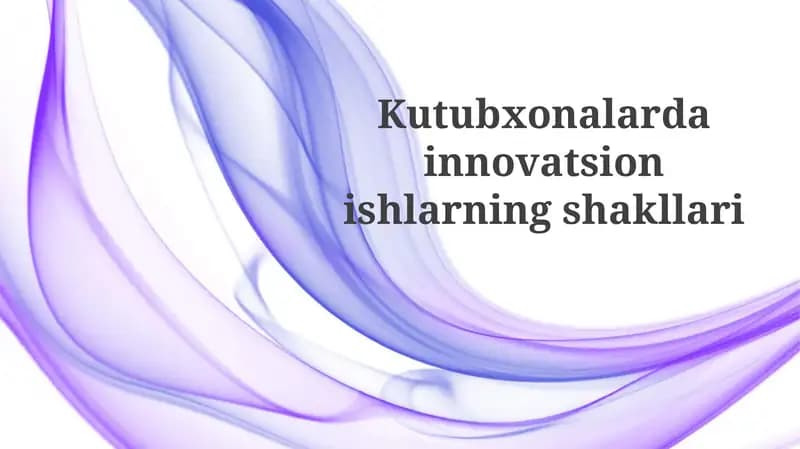 Kutubxonalardainnovatsionishlarningshakllari