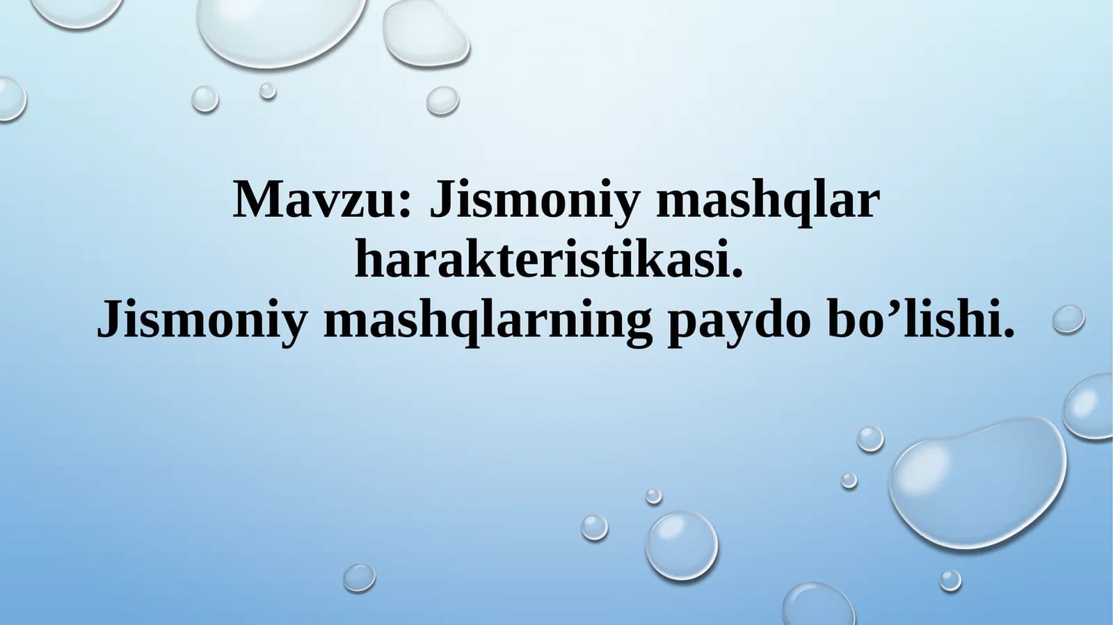 Jismoniy mashqlar harakteristikasi. Jismoniy mashqlarning paydo bo’lishi.