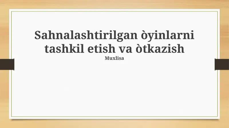 Sahnalashtirilgan òyinlarni tashkil etish va òtkazish