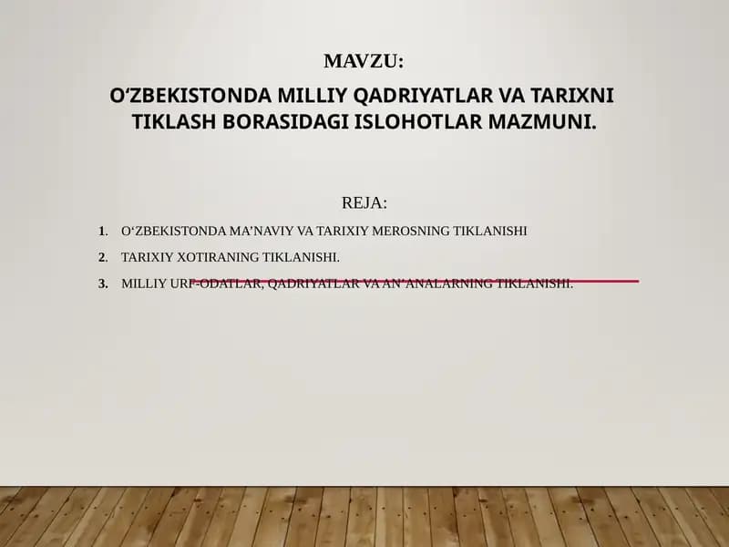 O‘zbekistonda milliy qadriyatlar va tarixni  tiklash borasidagi islohotlar mazmuni.