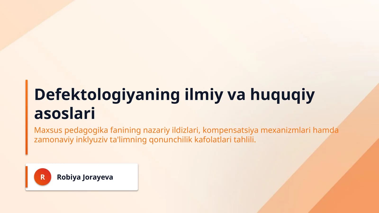 Defektologiyaning ilmiy va huquqiy asoslari