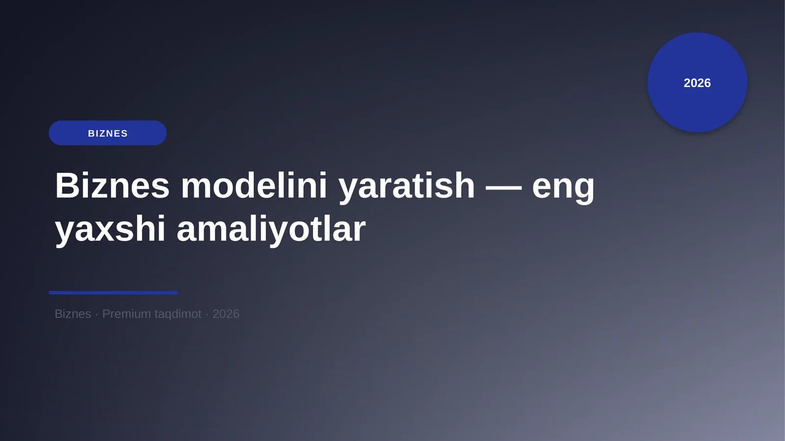 Biznes modelini yaratish — eng yaxshi amaliyotlar