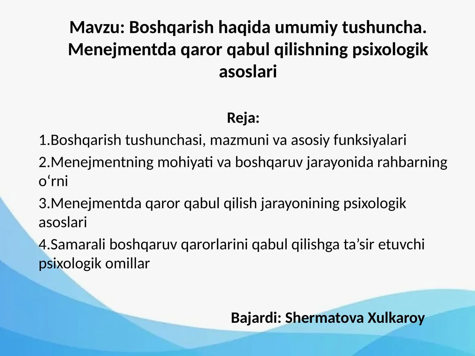 Boshqarish haqida umumiy tushuncha. Menejmentda qaror qabul qilishning psixologik asoslari
