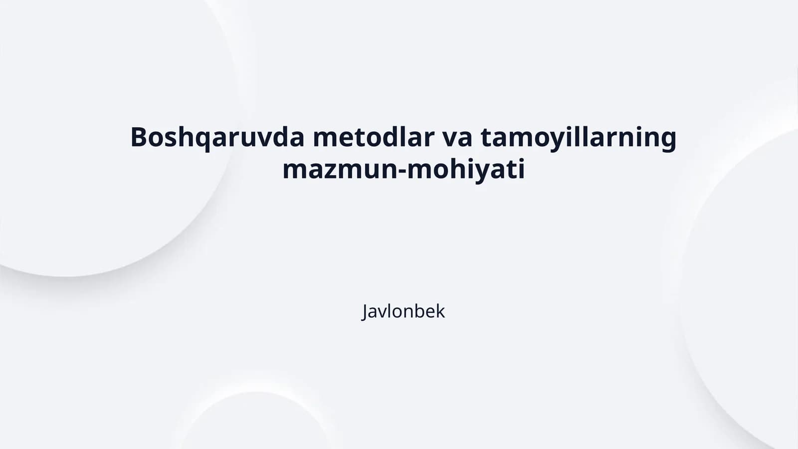 Boshqaruvda metodlar va tamoyillarning mazmun-mohiyati