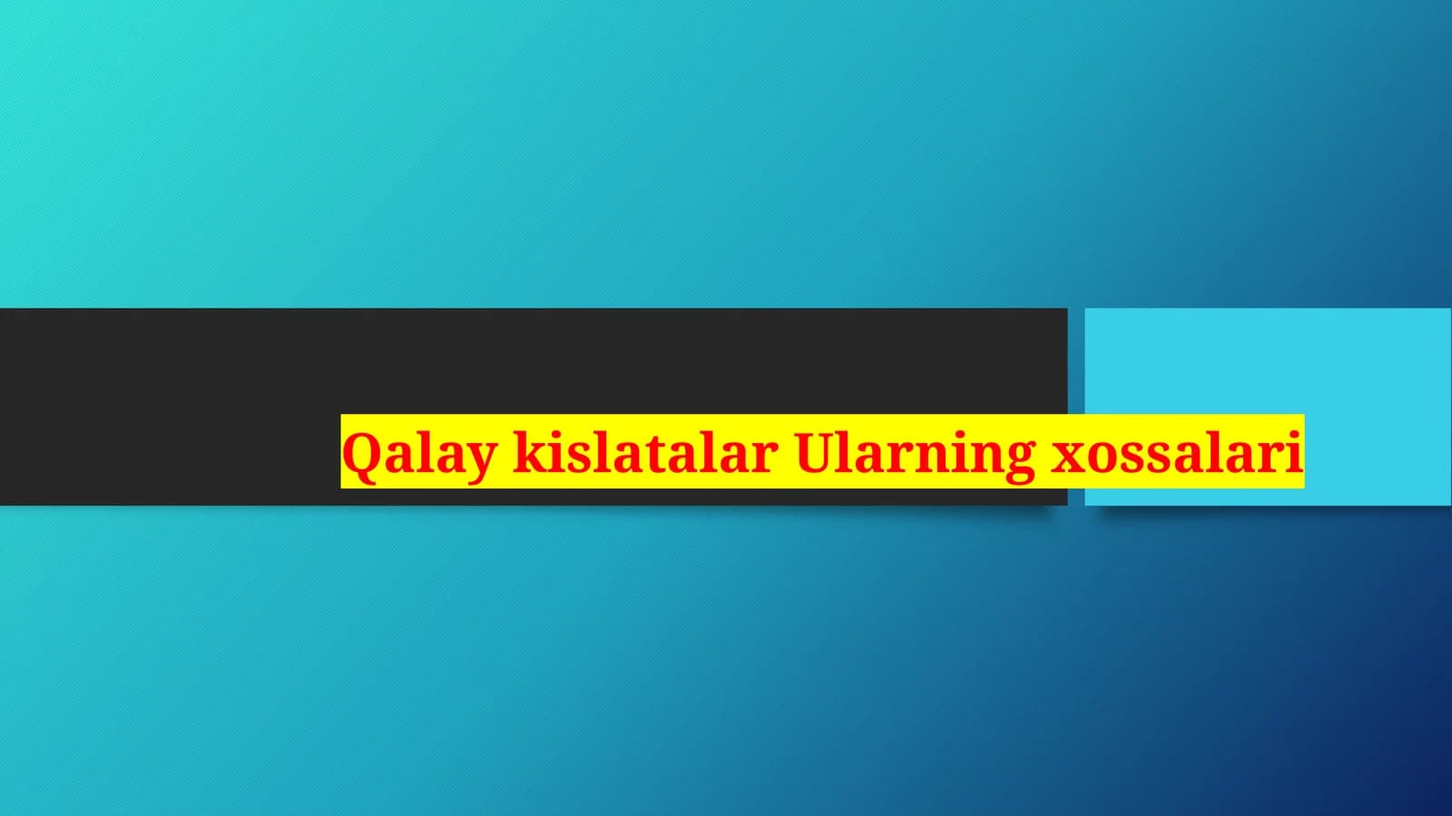 Qalay  kislatalar Ularning Xossalari
