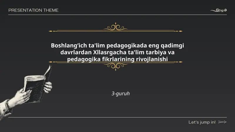 Boshlang‘ich ta'lim pedagogikada eng qadimgi davrlardan Xllasrgacha ta'lim tarbiya va pedagogika fikrlarining rivojlanishi