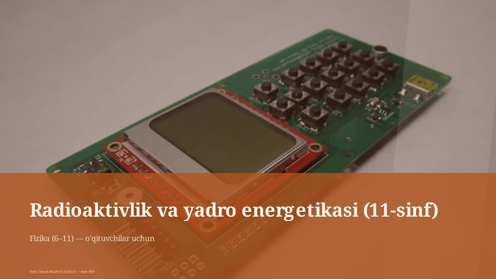 Radioaktivlik va yadro energetikasi (11-sinf)