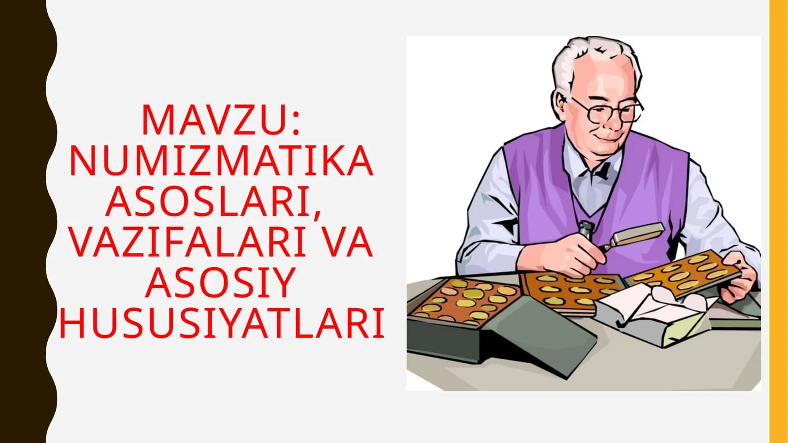 Numizmatika asoslari,  vazifalari va asosiy hususiyatlari
