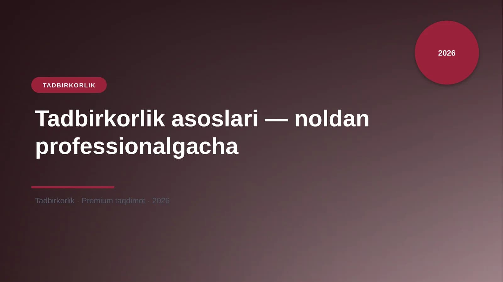 Tadbirkorlik asoslari — noldan professionalgacha