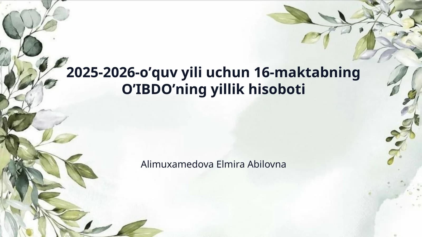 2025-2026-oʼquv yili uchun 16-maktabning OʼIBDOʼning yillik hisoboti