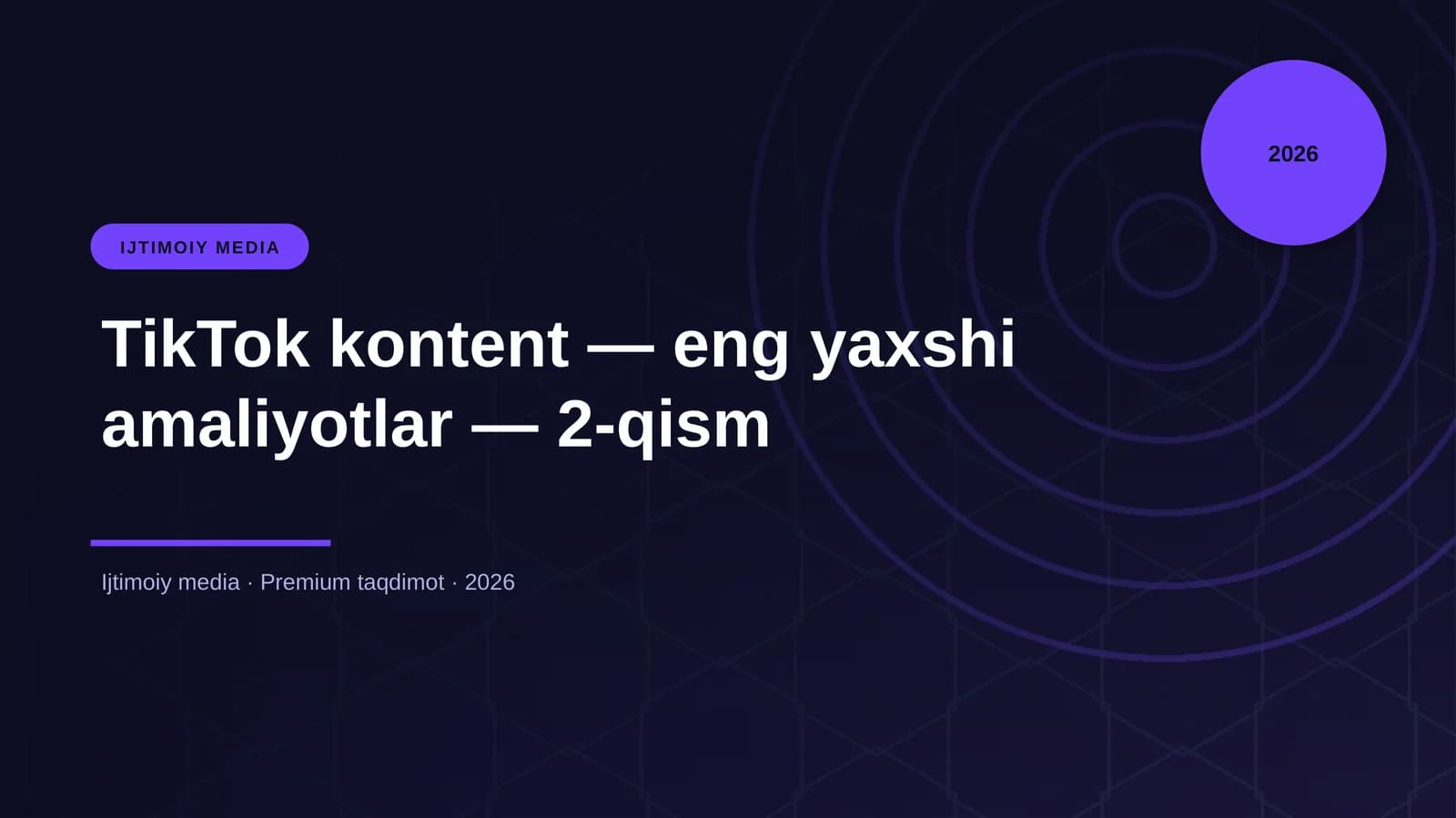 TikTok kontent — eng yaxshi amaliyotlar — 2-qism