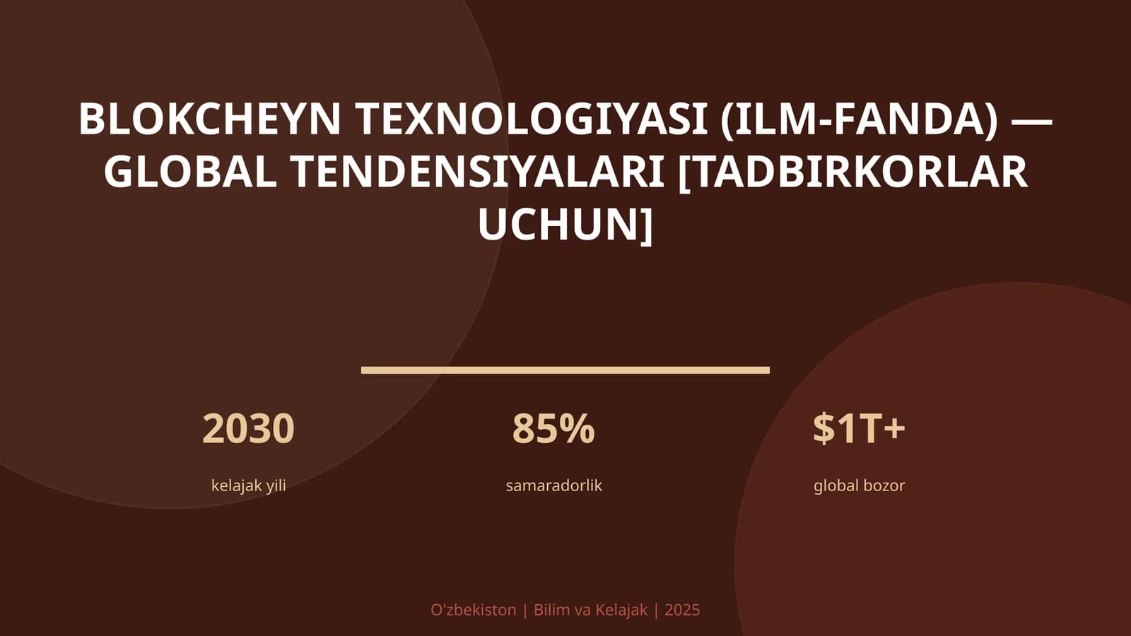 Blokcheyn texnologiyasi (ilm-fanda) — global tendensiyalari [tadbirkorlar uchun]