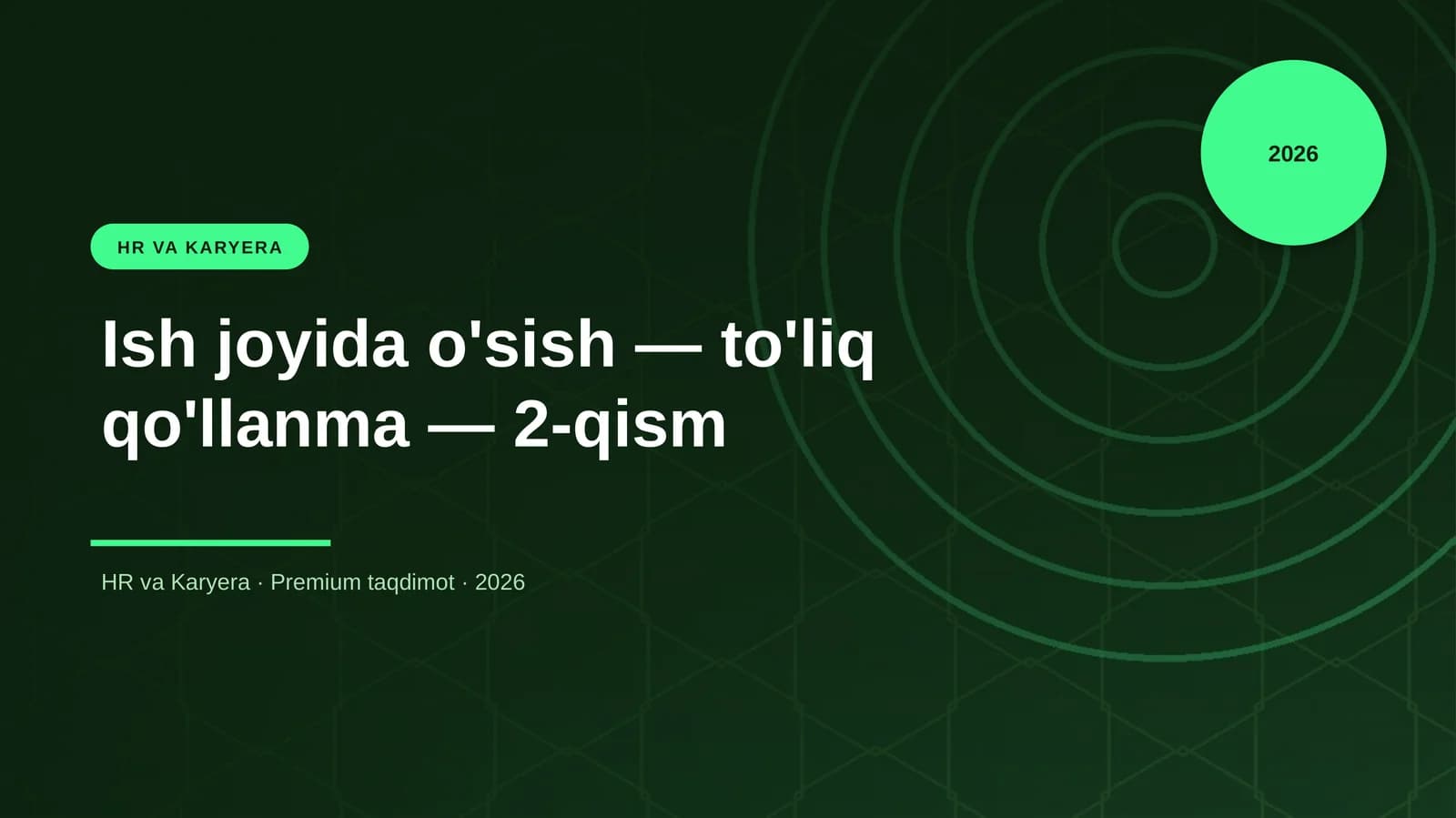 Ish joyida o'sish — to'liq qo'llanma — 2-qism