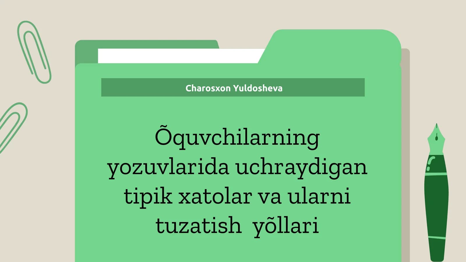 Õquvchilarning yozuvlarida uchraydigan tipik xatolar va ularni tuzatish yõllari